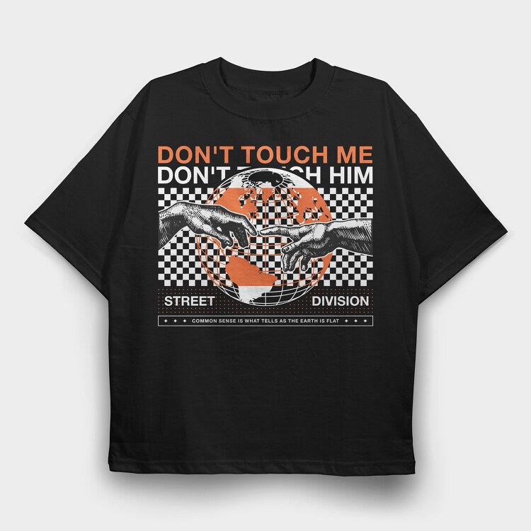 Don T Touch Me 2, Tricou Oversize Barbati (Unisex)