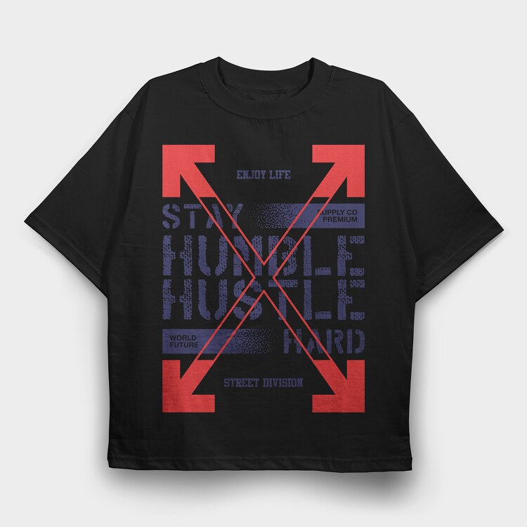 Stay Humble 2, Tricou Oversize Barbati (Unisex)