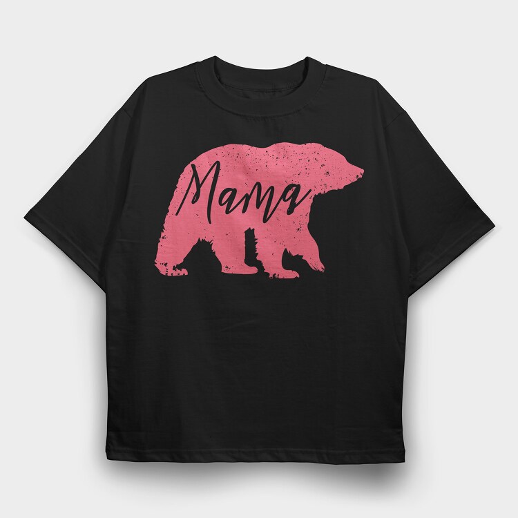 Bear Mama, Tricou Oversize Barbati (Unisex)