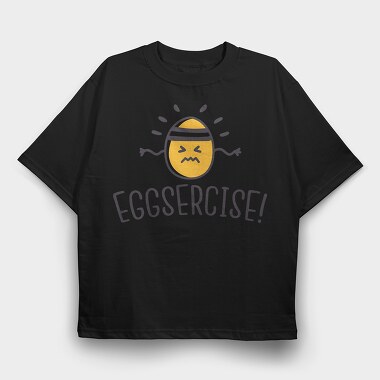 Eggsercise, Tricou Oversize Barbati (Unisex)