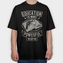 Education Is More Powerful Weapon, Tricou Oversize Barbati (Unisex)