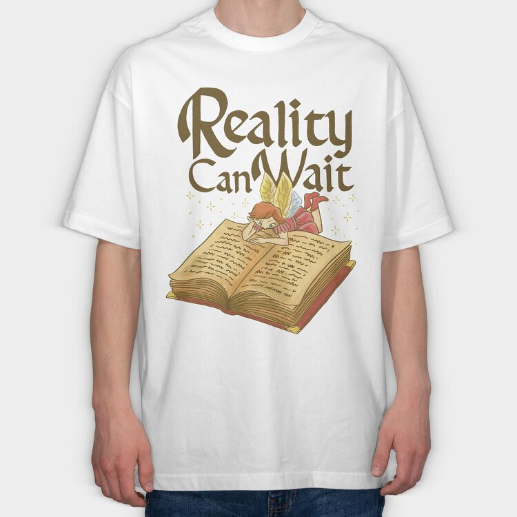 Reality Can Wait, Tricou Oversize Barbati (Unisex)