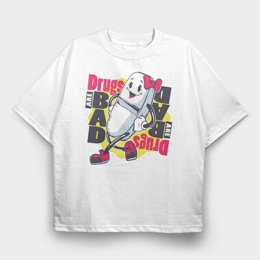 Drugs Bad, Tricou Oversize Barbati (Unisex)
