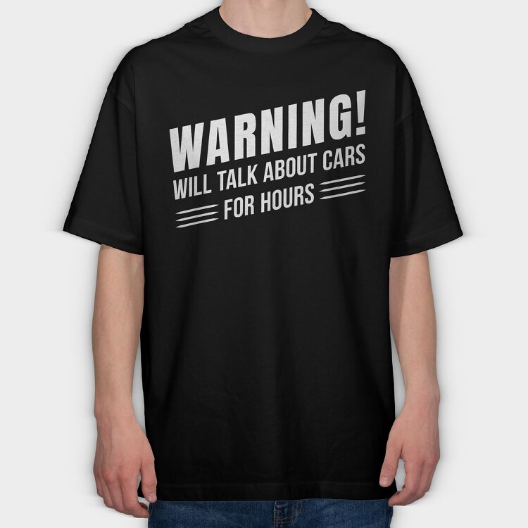 Talk About Cars for Hours, Tricou Oversize Barbati (Unisex)