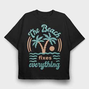 The Beach Fixes Everything, Tricou Oversize Barbati (Unisex)
