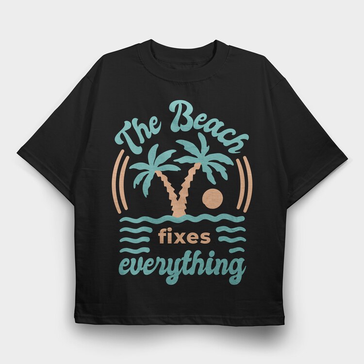 The Beach Fixes Everything, Tricou Oversize Barbati (Unisex)