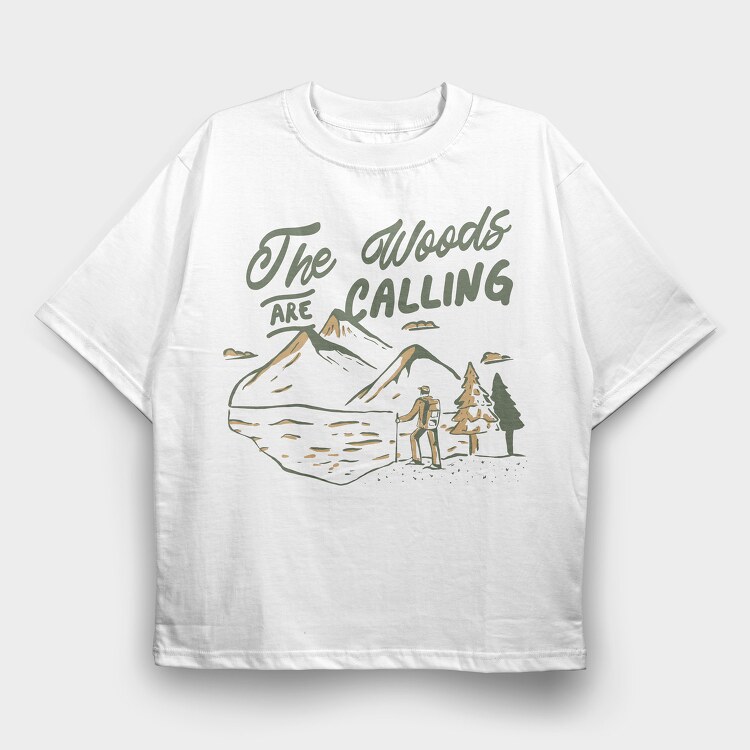 The Woods Are Calling, Tricou Oversize Barbati (Unisex)
