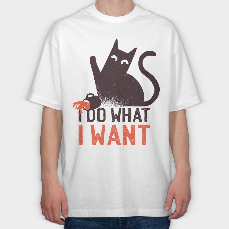 I Do What I Want Cat, Tricou Oversize Barbati (Unisex)