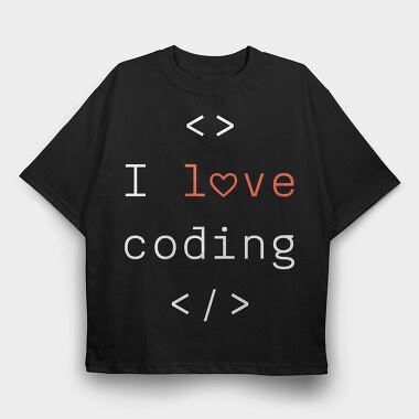I Love Coding, Tricou Oversize Barbati (Unisex)