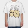 Toasts Gluten, Tricou Oversize Barbati (Unisex)