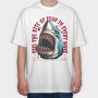 Feel the Bite of Fear in Every Wave, Tricou Oversize Barbati (Unisex)