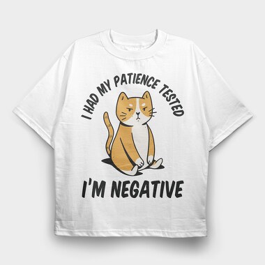 Im Negative Patience Test, Tricou Oversize Barbati (Unisex)