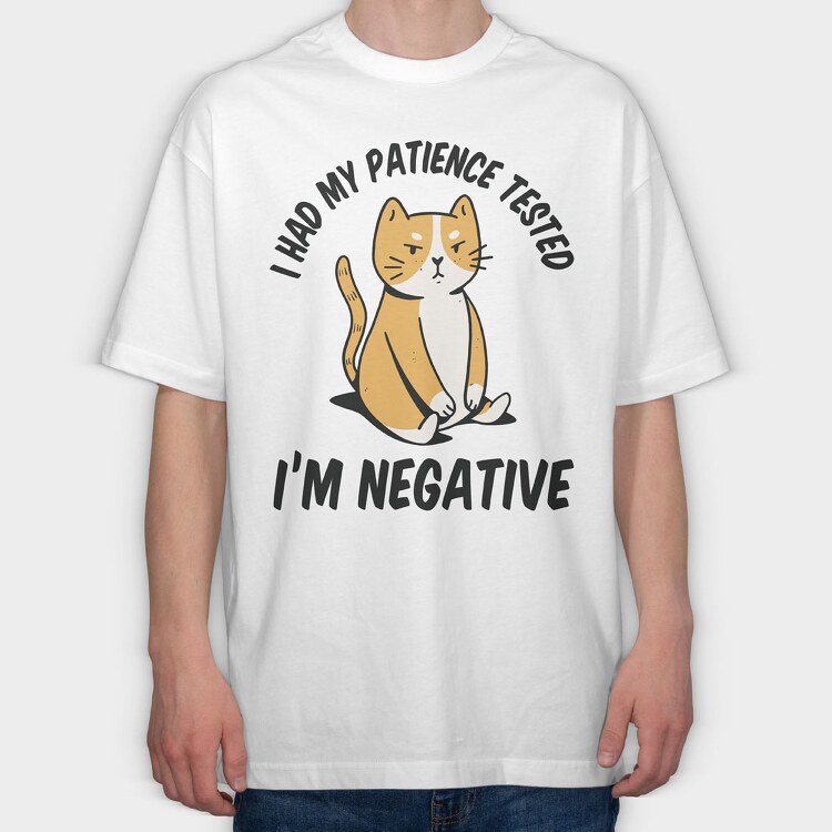 Im Negative Patience Test, Tricou Oversize Barbati (Unisex)