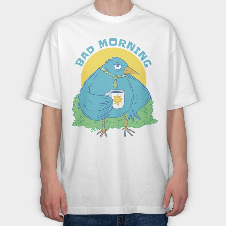 Bad Mornings Bird, Tricou Oversize Barbati (Unisex)