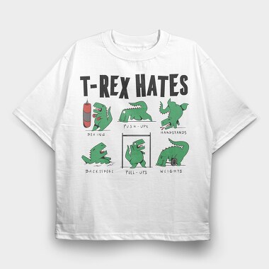 Trex Hates, Tricou Oversize Barbati (Unisex)