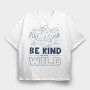 Be Kind to the Wild, Tricou Oversize Barbati (Unisex)