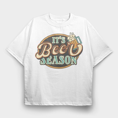 It Is Beer Season, Tricou Oversize Barbati (Unisex)