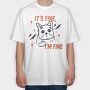 Its Fine I Am Fine, Tricou Oversize Barbati (Unisex)