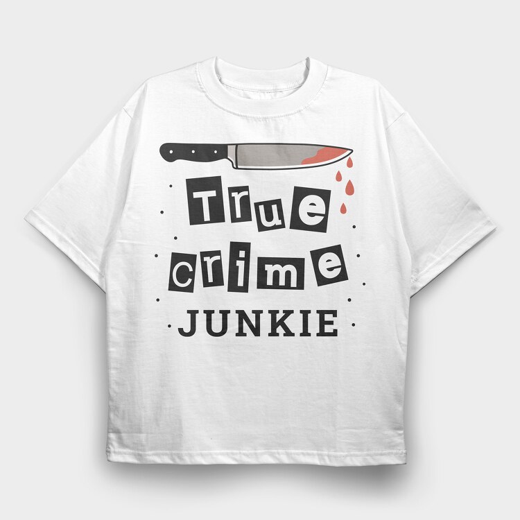 True Crime Junkie, Tricou Oversize Barbati (Unisex)