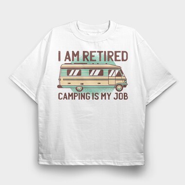 Camping Is My Job, Tricou Oversize Barbati (Unisex)