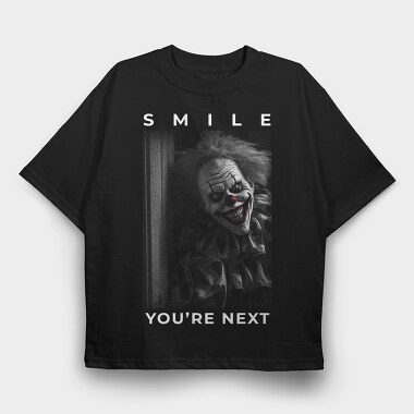 Smile Youre Next, Tricou Oversize Barbati (Unisex)