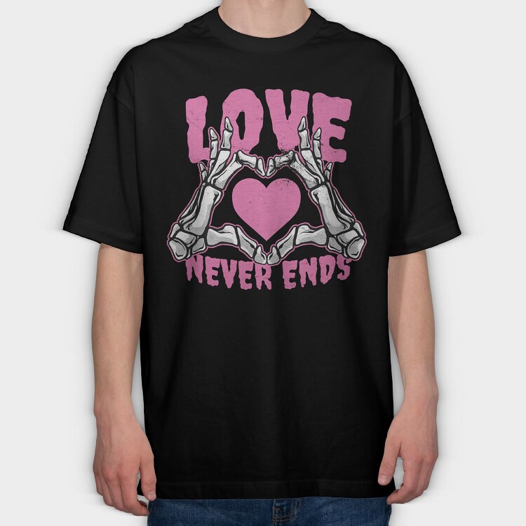 Love Never Ends Skeleton, Tricou Oversize Barbati (Unisex)