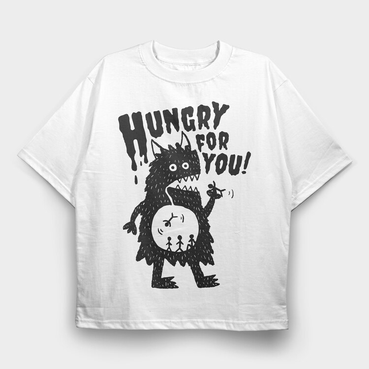 Hungry For You Monster, Tricou Oversize Barbati (Unisex)