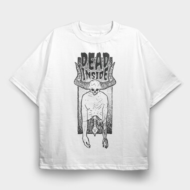 Dead Inside, Tricou Oversize Barbati (Unisex)
