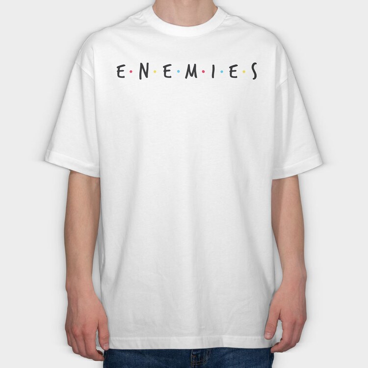 Enemies, Tricou Oversize Barbati (Unisex)