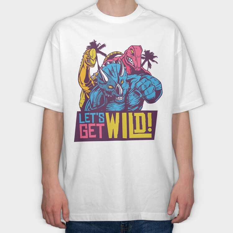 Lets Get Wild, Tricou Oversize Barbati (Unisex)