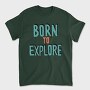 Born To Explore, Tricou Barbati (Unisex)