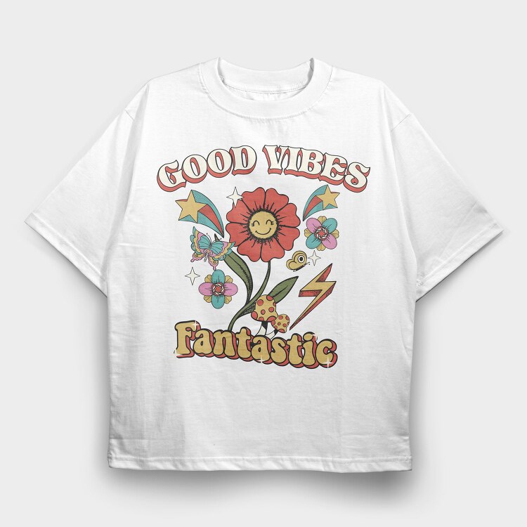 Good Vibes Fantastic, Tricou Oversize Barbati (Unisex)