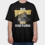 Do Not Disturb, Tricou Oversize Barbati (Unisex)