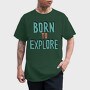 Born To Explore, Tricou Barbati (Unisex)