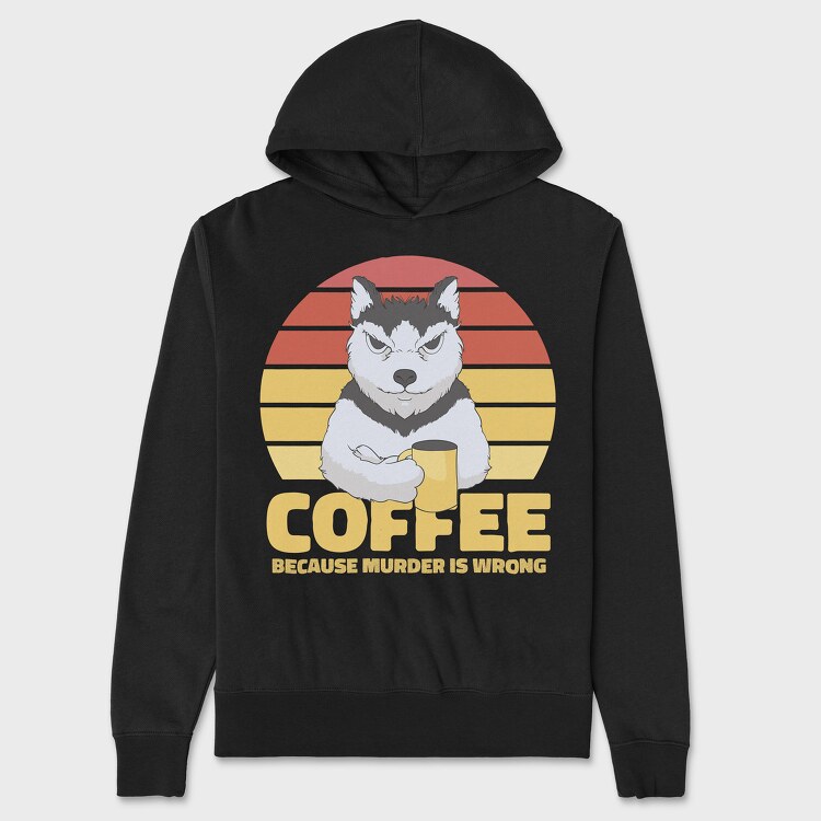 Coffee Because Murder Is Wrong Dog, Hanorac Oversize Barbati (Unisex)