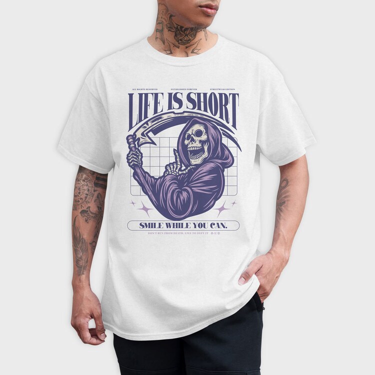 Life Is Short Smile While You Can, Tricou Barbati (Unisex)