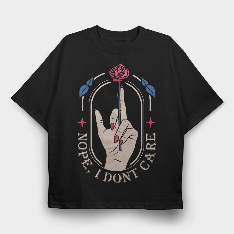 Nope I Dont Care, Tricou Oversize Barbati (Unisex)